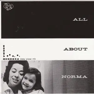 Norma Mendoza with the Jimmy Wisner Trio - All About Norma (1961) {Firebird Japan XQAM-1080 rel 2014}