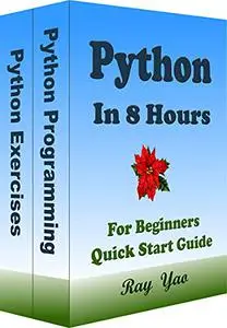 Python: Python Programming, In 8 Hours