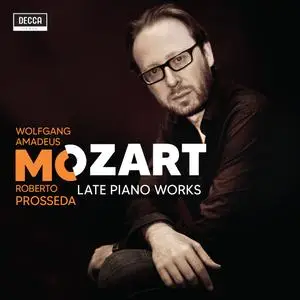 Roberto Prosseda - Mozart: Late Piano Works (2024) [Official Digital Download 24/96]