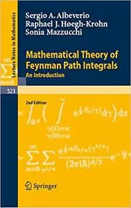 Mathematical Theory of Feynman Path Integrals: An Introduction