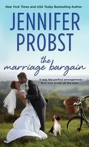 «The Marriage Bargain» by Jennifer Probst