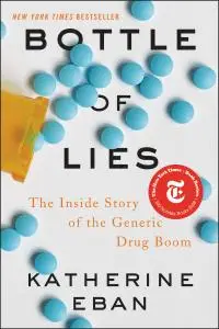 Bottle of Lies: The Inside Story of the Generic Drug Boom, 2020 Edition