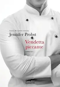 Jennifer Probst - Vendetta piccante (Repost)