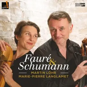 Martin Löhr & Marie-Pierre Langlamet - Fauré & Schumann (2021)