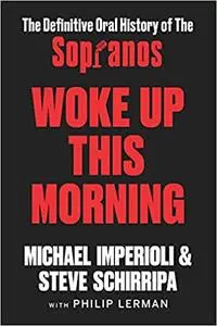 Woke Up This Morning: The Definitive Oral History of The Sopranos