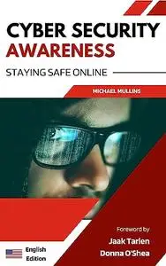 Cybersecurity Awareness: Staying Safe Online