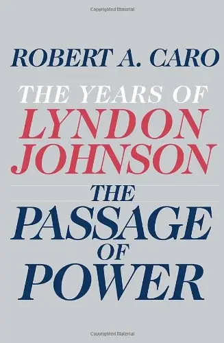 The Passage of Power: The Years of Lyndon Johnson
