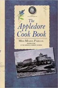 Appledore Cook Book: containing practical receipts for plain and rich cooking (Cooking in America)