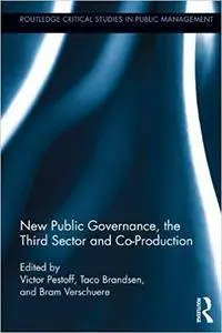 New Public Governance, the Third Sector, and Co-Production (Routledge Critical Studies in Public Management) [Kindle Edition]