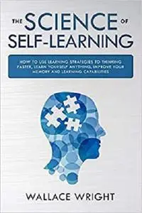 THE SCIENCE OF SELF-LEARNING
