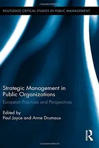 Strategic Management in Public Organizations: European Practices and Perspectives