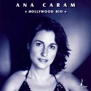 Ana Caram - Hollywood Rio (2004) [Official Digital Download 24bit/96Hz]