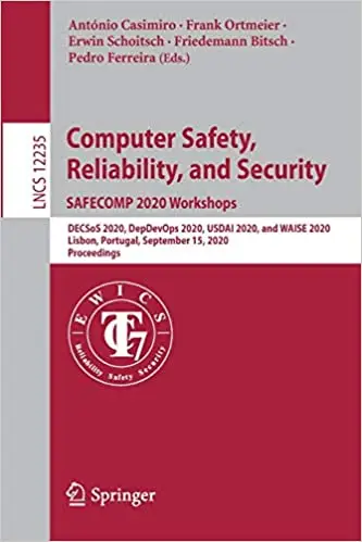 Computer Safety, Reliability, and Security. SAFECOMP 2020 Workshops: DECSoS 2020, DepDevOps 2020, USDAI 2020, and WAISE