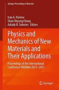 Physics and Mechanics of New Materials and Their Applications