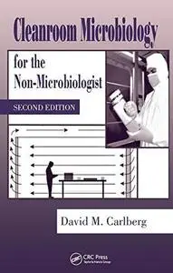 Cleanroom Microbiology for the Non-Microbiologist, Second Edition