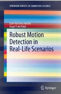 Robust Motion Detection in Real-Life Scenarios (repost)