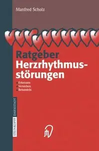Ratgeber Herzrhythmusstörungen: Erkennen, Verstehen, Behandeln by Manfred Scholz