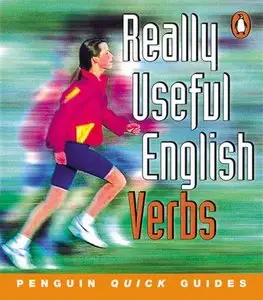 Penguin Quick Guides: Really Useful English Verbs