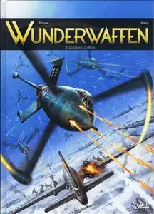 Wunderwaffen - Tome 03 - Les Damnés du Reich