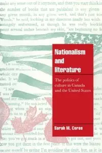 Nationalism and Literature: The Politics of Culture in Canada and the United States