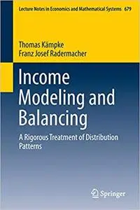 Income Modeling and Balancing: A Rigorous Treatment of Distribution Patterns (Repost)