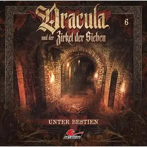 Dracula und der Zirkel der Sieben - Folge 06 - Unter Bestien