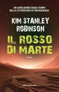 Kim Stanley Robinson - Il rosso di Marte (Repost)