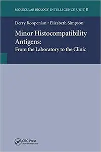Minor Histocompatibility Antigens: From the Laboratory to the Clinic