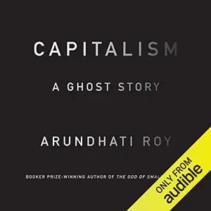 Capitalism: A Ghost Story [Audiobook]