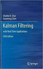 Kalman Filtering: with Real-Time Applications (repost)