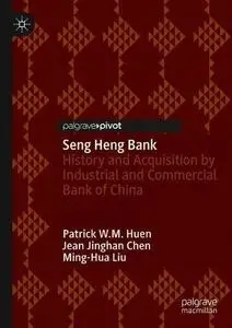 Seng Heng Bank: History and Acquisition by Industrial and Commercial Bank of China