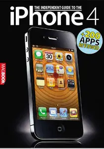 The Independent Guide to the iPhone 4 - 2010