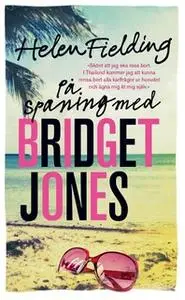 «På spaning med Bridget Jones» by Helen Fielding
