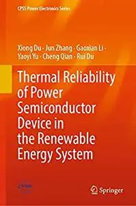 Thermal Reliability of Power Semiconductor Device in the Renewable Energy System