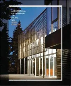 Architectural Photography The Digital Way (Repost)
