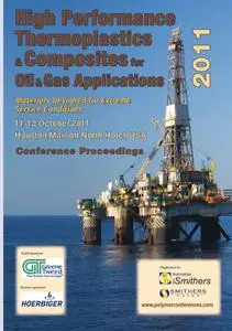 High Performance Thermoplastics and Composites for Oil and Gas Applications
