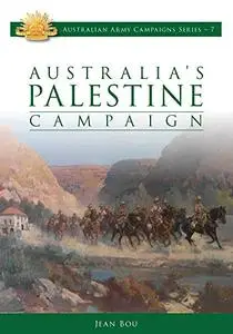 Australia's Palestine Campaign 1916-1918