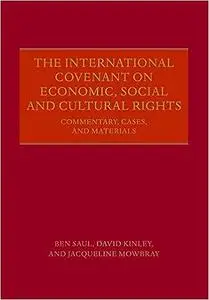 The International Covenant on Economic, Social and Cultural Rights: Commentary, Cases, and Materials