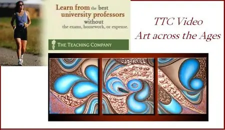 TTC Video Lectures - Art across the Ages [Repost]