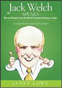 Jack Welch Speaks: Wit and Wisdom from the World's Greatest Business Leader (repost)