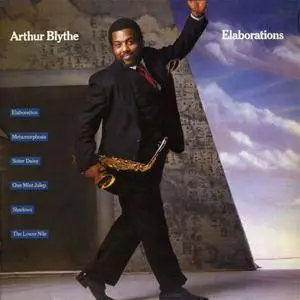 Arthur Blythe - Elaborations (1982) {Columbia} {vinyl rip}