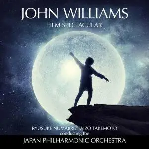 Ryusuke Numajiri, Taizō Takemoto & Japan Philharmonic Orchestra - John Williams: Film Spectacular (2017)
