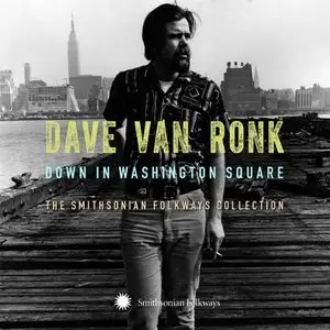 Dave Van Ronk - Down on Washington Square 3CD (2013)