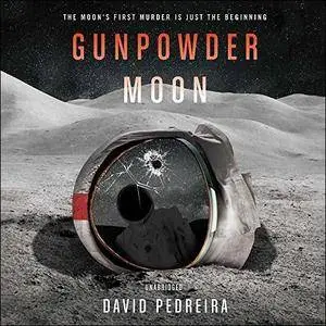 Gunpowder Moon [Audiobook]