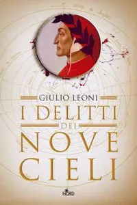 Giulio Leoni - I delitti dei nove cieli