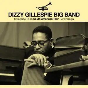 Dizzy Gillespie - Complete 1956 South American Tour Recordings (2015)