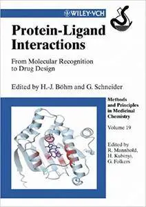 Protein-Ligand Interactions: From Molecular Recognition to Drug Design, Volume 19 (Repost)