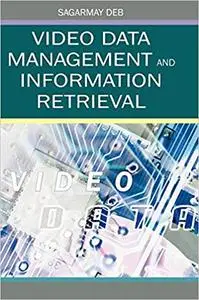 Video Data Management and Information Retrieval (Repost)
