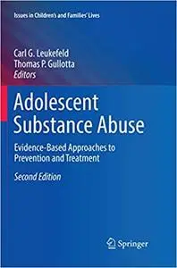 Adolescent Substance Abuse: Evidence-Based Approaches to Prevention and Treatment (Repost)