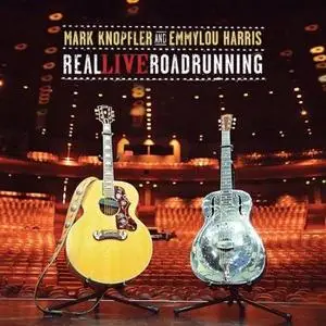 Mark KNOPFLER & Emmylou HARRIS - Real Live Roadrunning (2006)